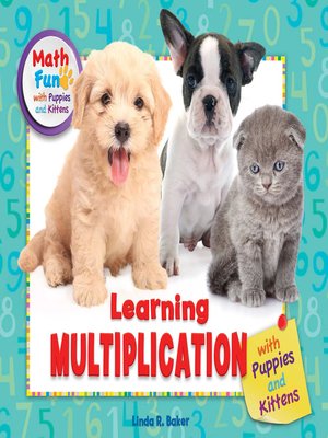 cover image of Learning Multiplication with Puppies and Kittens